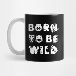 Born to be wild Mug